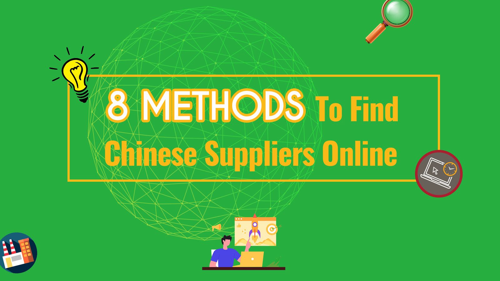 8 Methods to Find Chinese Suppliers Online